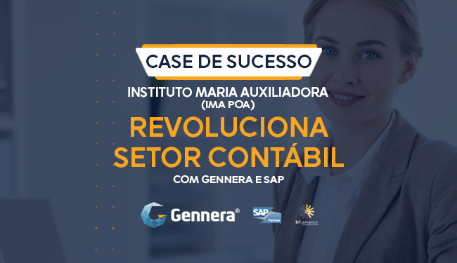 Case de sucesso: Instituto Maria Auxiliadora (IMA POA) revoluciona setor contábil com Gennera e SAP