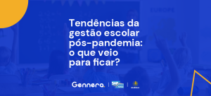 Imagem - Tendencias_da_gestão_escolar_pos_pandemia_o_que_veio_para_ficar